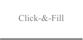 Click-&-Fill