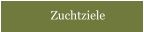 Zuchtziele