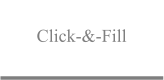 Click-&-Fill